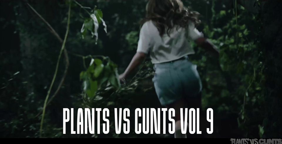 Plants vs cunts vol. 9