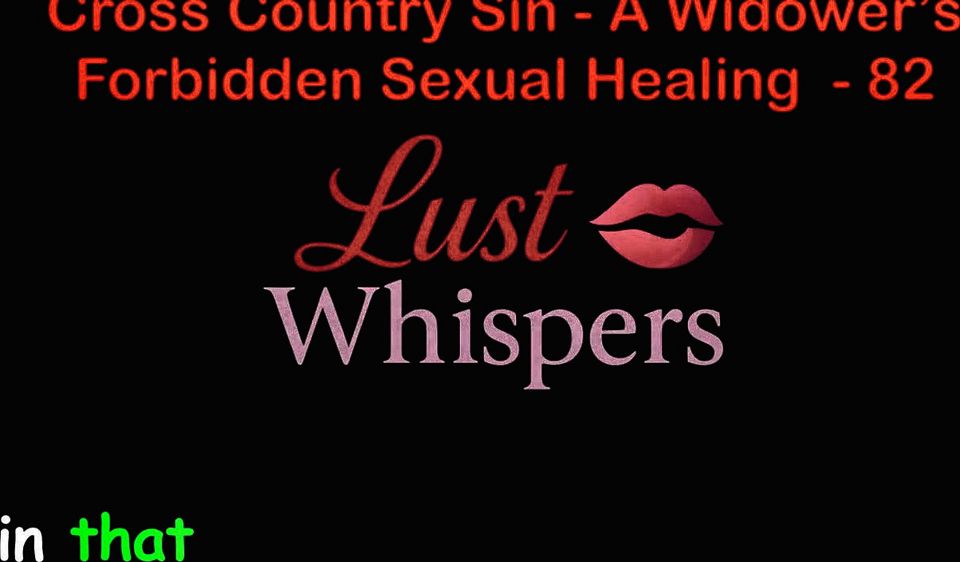 Cross Country Sin: a Widower's Taboo Sexual Healing Part 82 - English Audio Sex Story