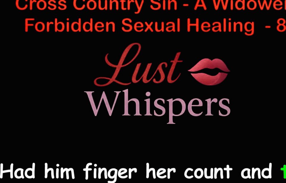 Cross Country Sin: a Widower's Illicit Sexual Healing Part 84 - English Audio Sex Story